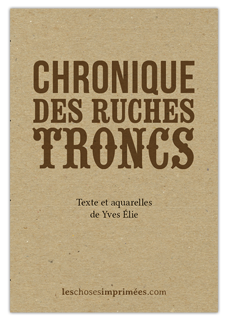Chronique des ruches troncs – Texte et dessins de Yves Élie – Juillet 2016
